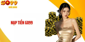 Hướng Dẫn Nạp Tiền GO99 Từ A Đến Z Cho Người Mới Đơn Giản